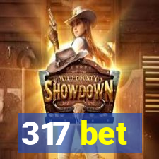 317 bet